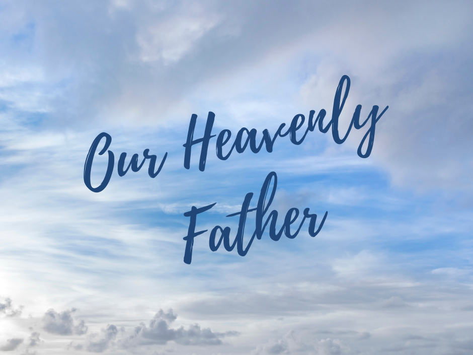 OurHeavenlyFather 4x3